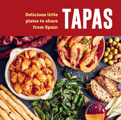 Tapas: Delicious little plates to share from Spain book cover by Ryland Peters & Small