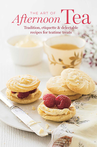 The Art of Afternoon Tea: Tradition, etiquette & recipes for delectable teatime treats book cover by Ryland Peters & Small