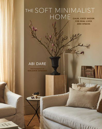 The Soft Minimalist Home: Calm, cosy decor for real lives and spaces book cover by Abi Dare