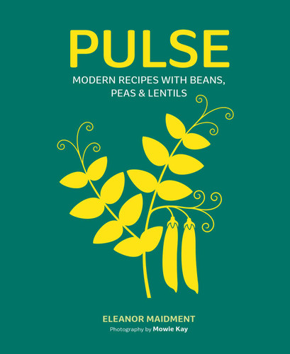 Pulse: Modern recipes with beans, peas & lentils book cover by Eleanor Maidment