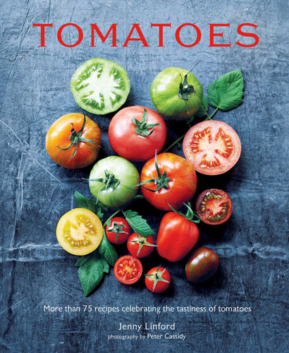 Tomatoes: More than 75 recipes celebrating the tastiness of tomatoes (Jenny Linford's Cookbooks) book cover by Jenny Linford