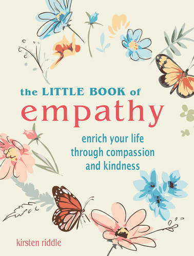 The Little Book of Empathy: Enrich your life through compassion and kindness book cover by Kirsten Riddle