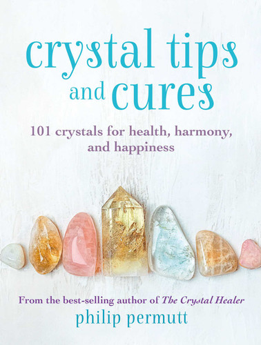 Crystal Tips and Cures: 101 crystals for health, harmony, and happiness (Philip Permutt's bibliography) book cover by Philip Permutt