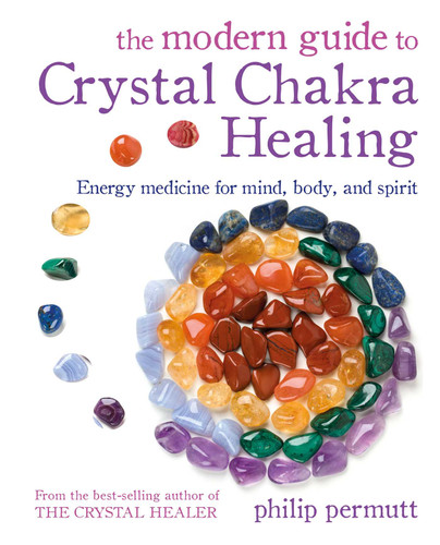 The Modern Guide to Crystal Chakra Healing: Energy medicine for mind, body, and spirit (Philip Permutt's bibliography) book cover by Philip Permutt