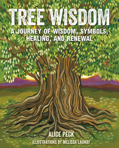 Tree Wisdom: A journey of wisdom, symbols, healing, and renewal book cover by Alice Peck