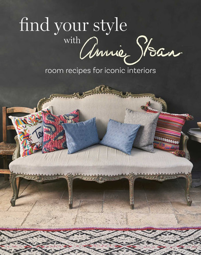 Find Your Style with Annie Sloan: Room recipes for iconic interiors book cover by Annie Sloan