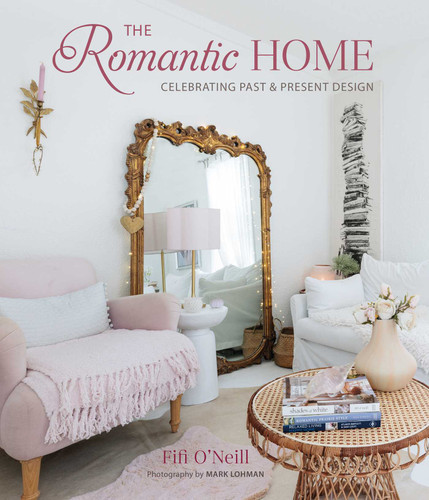 The Romantic Home: Celebrating past and present design book cover by Fifi O'Neill