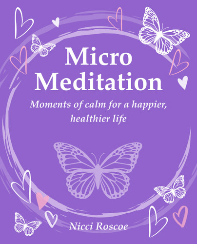 Micro Meditation: Moments of calm for a happier, healthier life book cover by Nicci Roscoe
