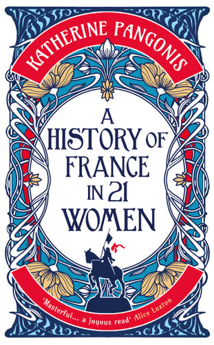 A History of France in 21 Women (History in 21 Women) book cover by Katherine Pangonis