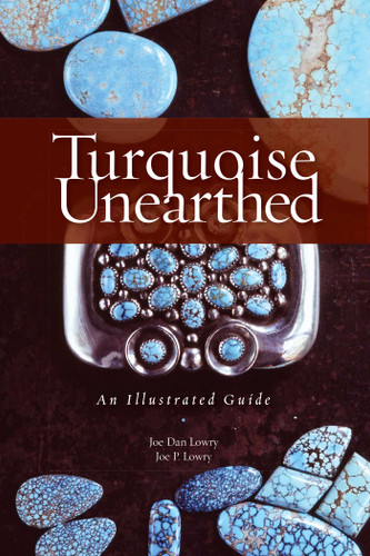 Turquoise Unearthed: An Illustrated Guide book cover by Joe Dan Lowry, Joe P. Lowry