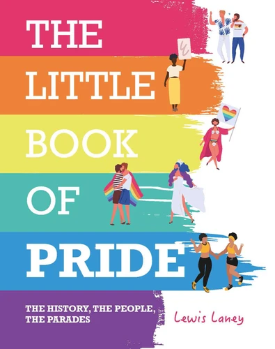 The Little Book of Pride: The History, the People, the Parades book cover by Lewis Laney