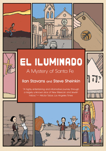 El Iluminado: A Mystery of Santa Fe book cover by Ilan Stavans, Steve Sheinkin