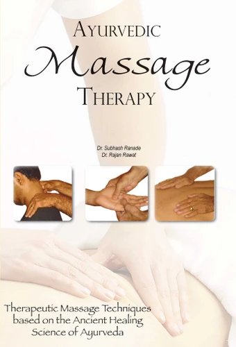 Ayurvedic Massage Therapy: Therapeutic Massage Techniques Based on the Ancient Healing Science of Ayurveda book cover by Subhash Ranade, Rajan Rawat