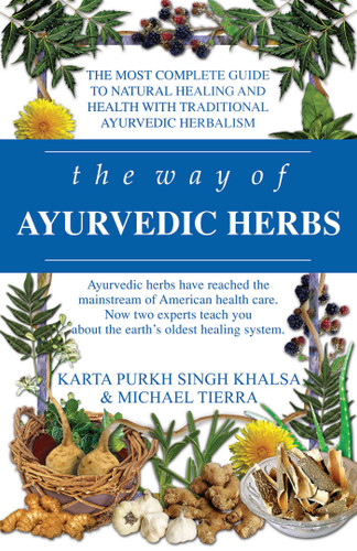 The Way of Ayurvedic Herbs: A Contemporary Introduction and Useful Manual for the World's Oldest Healing System book cover by Karta Purkh Singh Khalsa, Michael Tierra