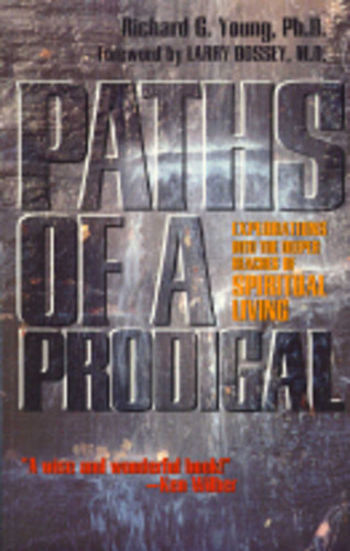 Paths of a Prodigal: Exploring the Deeper Regions of Spiritual Living book cover by Richard Young