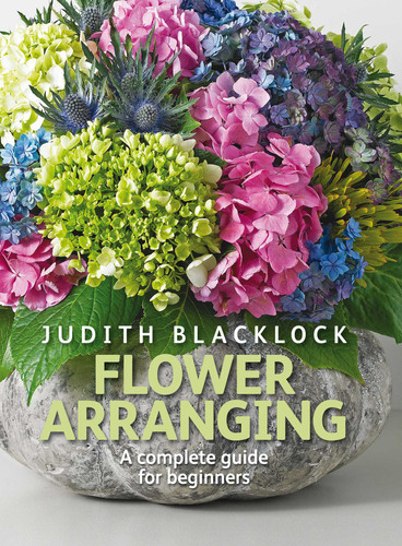 Flower Arranging: The Complete Guide for Beginners book cover by Judith Blacklock