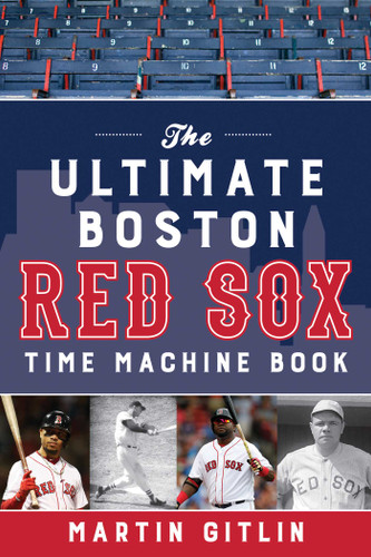 The Ultimate Boston Red Sox Time Machine Book book cover by Martin Gitlin