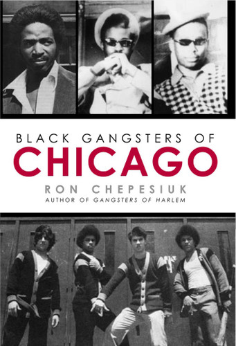 Black Gangsters of Chicago book cover by Ron Chepesiuk