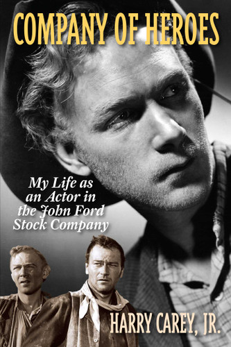 Company of Heroes: My Life as an Actor in the John Ford Stock Company book cover by Harry Carey