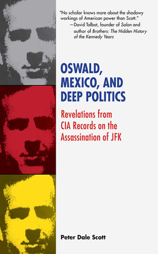 Oswald, Mexico, and Deep Politics: Revelations from CIA Records on the Assassination book cover by Peter Dale Scott