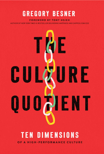 The Culture Quotient: Ten Dimensions of a High-Performance Culture book cover by Greg Besner