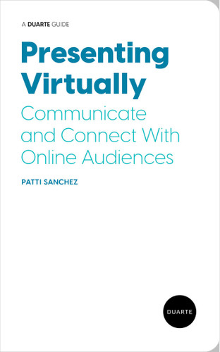 Presenting Virtually: Communicate and Connect With Online Audiences book cover by Patti Sanchez