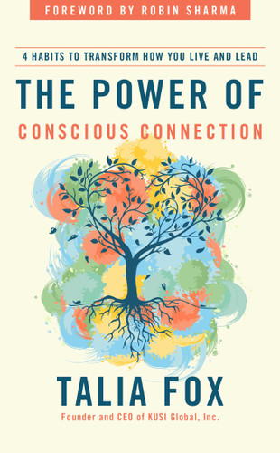 The Power of Conscious Connection: 4 Habits to Transform How You Live and Lead book cover by Talia Fox