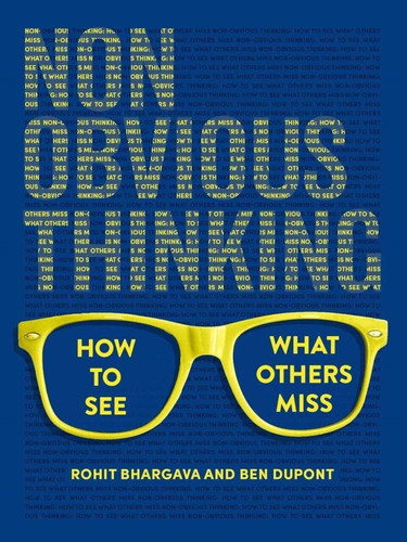 Non-Obvious Thinking: How to See What Others Miss book cover by Rohit Bhargava, Ben duPont