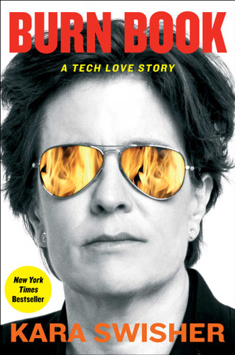 Burn Book: A Tech Love Story book cover by Kara Swisher