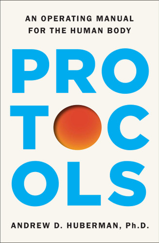 Protocols: An Operating Manual for the Human Body book cover by Andrew D. Huberman