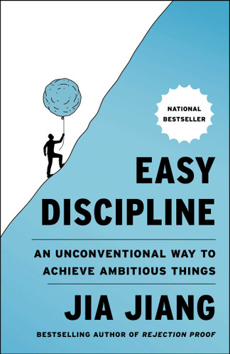 Easy Discipline: An Unconventional Way to Achieve Ambitious Things book cover by Jia Jiang