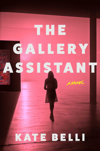 The Gallery Assistant: A Novel book cover by Kate Belli