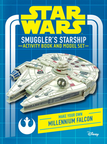 Star Wars: Smuggler's Starship Activity Book and Model: Make Your Own Millennium Falcon book cover by Insight Editions