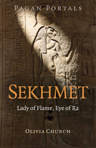 Pagan Portals - Sekhmet: Lady of Flame, Eye of Ra book cover by Olivia Church