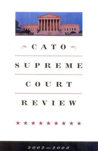 Cato Supreme Court Review, 2002-2003 book cover by 