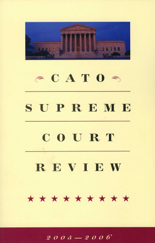 Cato Supreme Court Review, 2005-2006 book cover by 