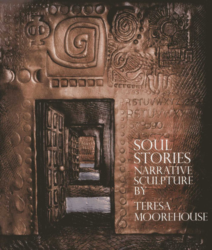 Soul Stories: Narrative Sculpture book cover by Teresa Moorehouse