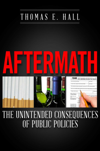 Aftermath: The Unintended Consequences of Public Policies book cover by Thomas E. Hall