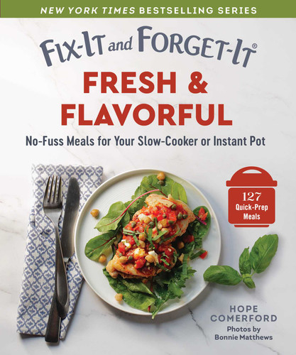 Fix-It and Forget-It Fresh & Flavorful: No-Fuss Meals for Your Slow-Cooker or Instant Pot (Fix-It and Forget-It) book cover by 
