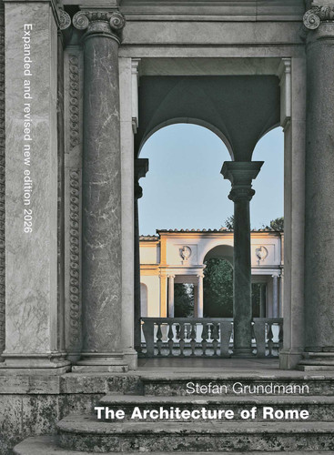 The Architecture of Rome: An Architectural History in 414 Individual Presentations book cover by Stefan Grundmann