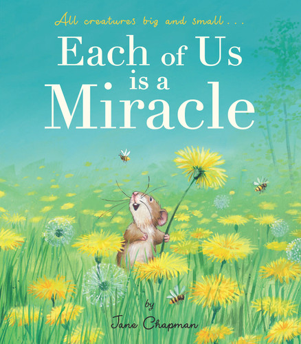 Each of Us is a Miracle: All creatures big and small book cover by Jane Chapman