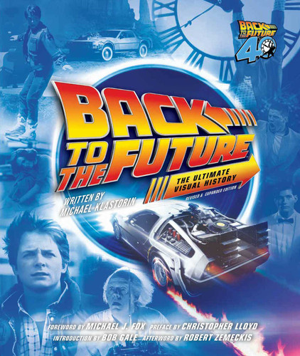 Back to the Future Ultimate Visual History: Revised and Expanded Edition book cover by Michael Klastorin, Michael Fox, Christopher Lloyd, Robert Zemeckis