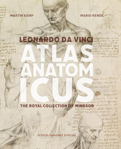 Leonardo da Vinci Atlas Anatomicus: The Royal Collection of Windsor book cover by Martin Kemp