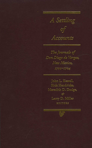 A Settling of Accounts: The Journals of don Diego de Vargas, New Mexico, 1700-1704 (Journals of Don Diego De Vargas) book cover by 