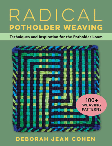 Radical Potholder Weaving: Techniques and Inspiration for the Potholder Loom; 100+ Weaving Patterns book cover by Deborah  Jean Cohen