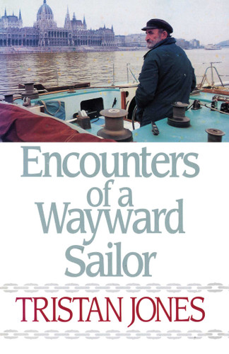Encounters of a Wayward Sailor book cover by Tristan Jones