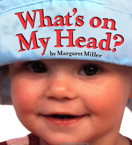 What's On My Head? (Look Baby! Books) book cover by Margaret Miller