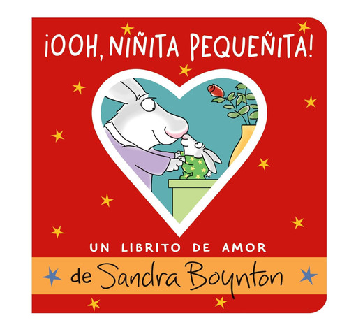 ¬°Ooh, ni√±ita peque√±ita! (Ooo, Baby Baby!): Un librito de amor