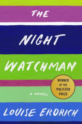 The Night Watchman: A Novel book cover by Louise Erdrich