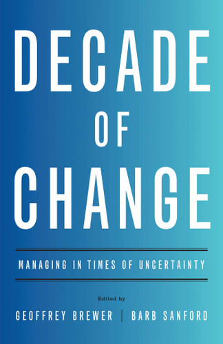 Decade of Change: Managing in Times of Uncertainty book cover by 